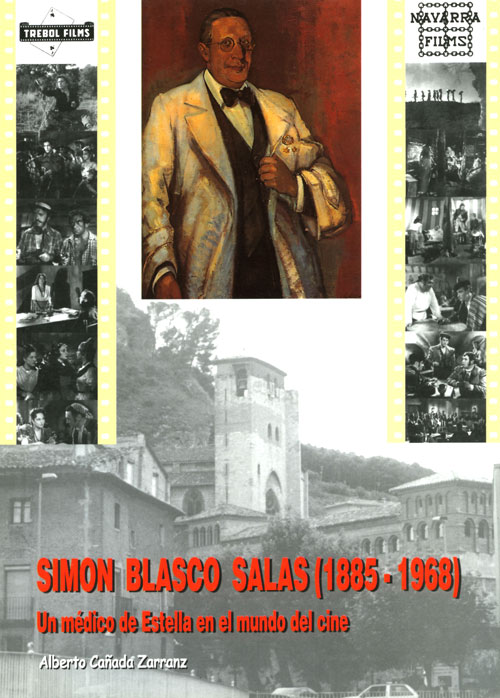Simón Blasco Salas (1885-1968). Un médico de Estella en el mundo del cine. Alberto Cañada Zarranz. Ediciones Museo Gustavo de Maeztu