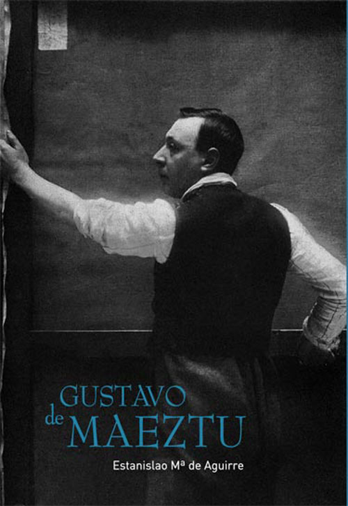 Gustavo de Maeztu. Estanislao Mª de Aguirre. Publicaciones Museo Gustavo de Maeztu