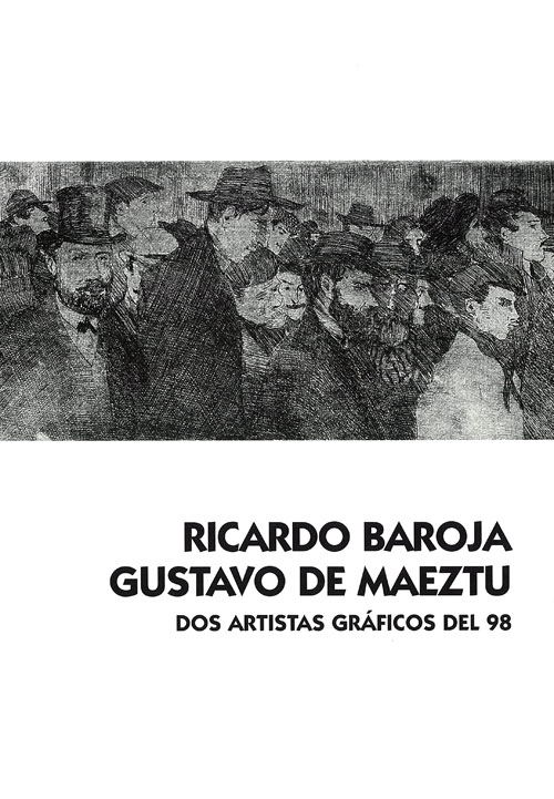 Ricardo Baroja y Gustavo de Maeztu. Dos artistas gráficos del 98. Publicaciones Museo Gustavo de Maeztu